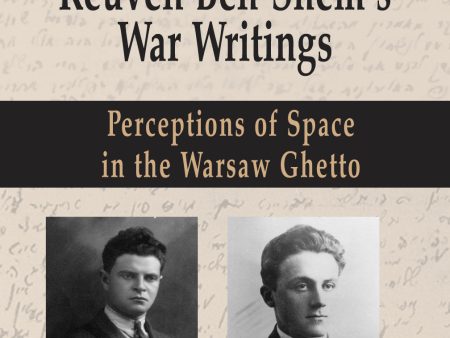 Emanuel Ringelblum and Reuven Ben-Shem s War Writings Discount