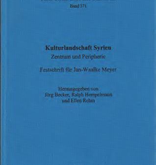 Kulturlandschaft Syrien. Festschrift für Jan-Waalke Meyer. (AOAT 371) For Discount