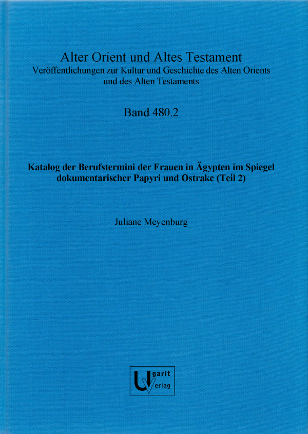 Katalog der Berufstermini der Frauen in Ägypten im Spiegel dokumentarischer Papyri und Ostrake (AOAT 480.2) For Sale