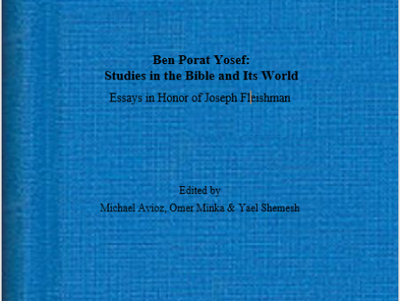 Ben Porat Yosef: Studies in the Bible and Its World. Essays in honour of Joseph Fleishman. (AOAT 458) For Cheap