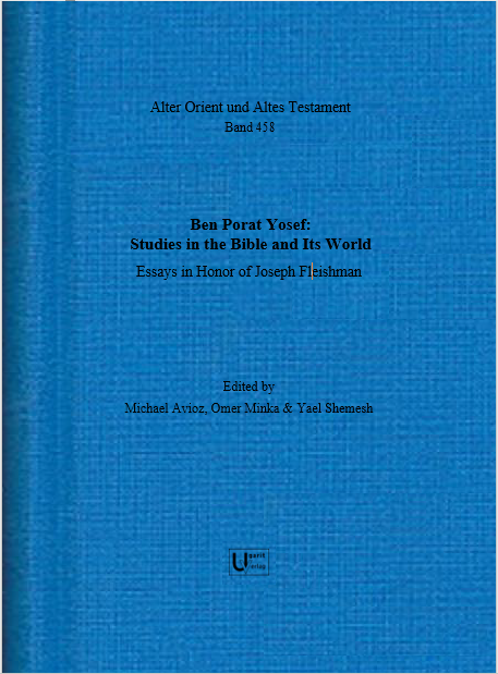 Ben Porat Yosef: Studies in the Bible and Its World. Essays in honour of Joseph Fleishman. (AOAT 458) For Cheap