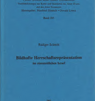 Bildhafte Herrschaftsrepräsentation im eisenzeitlichen Israel. (AOAT 283) For Discount