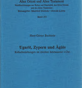 Ugarit, Zypern und Ägäis – Kulturbeziehungen im zweiten Jahrtausend v .Chr. (AOAT 261) Online Sale