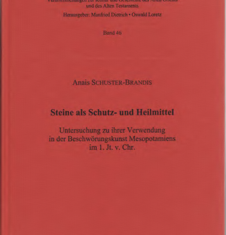 Steine als Schutz- und Heilmittel Untersuchung zu ihrer Verwendung in der Beschwörungskunst Mesopotamiens im 1. Jt. v. Chr. (AOAT 46) For Sale