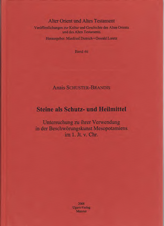 Steine als Schutz- und Heilmittel Untersuchung zu ihrer Verwendung in der Beschwörungskunst Mesopotamiens im 1. Jt. v. Chr. (AOAT 46) For Sale