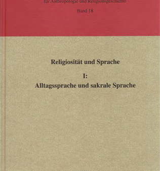 Religiosität und Sprache I: Alltagssprache und sakrale Sprache. (MARG 18) on Sale