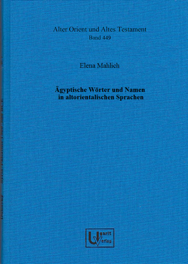 Ägyptische Wörter und Namen in altorientalischen Sprachen. (AOAT 449) Sale