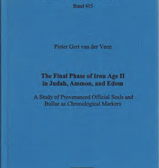 The Final Phase of Iron Age II in Judah, Ammon, and Edom. A Study of Provenanced Official Seals and Bullae as Chronological Markers. (AOAT 415) For Sale