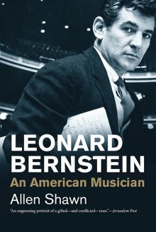 Leonard Bernstein: An American Musician Hot on Sale