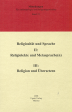 I: Religiosität und Sprache. II: Religiosität und Metasprache(n); III: Religiolekte und Übersetzen. (MARG 19) on Sale