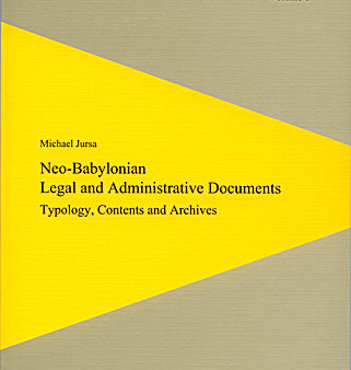 Neo-Babylonian Legal and Administrative Documents Typology, Contents and Archives. (GMTR 1) Online