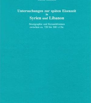 Untersuchungen zur späten Eisenzeit in Syrien und Libanon. (AVO 5) Supply