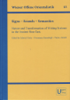 Signs – Sounds – Semantics ––– Nature and Transformation of Writing Systems in the Ancient Near East. (WOO 13) Sale