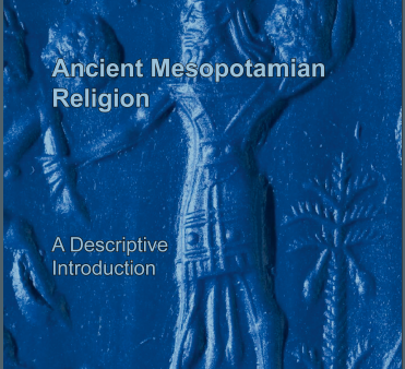 Ancient Mesopotamian Religion. A Descriptive Introduction. Online Hot Sale