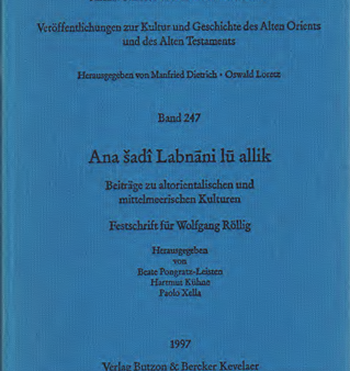 Ana šadî labnāni lū allik - Beiträge zu altorientalischen und mittelmeerischen Kulturen - Festschrift W. Röllig. (AOAT 247) For Discount