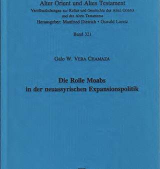 Die Rolle Moabs in der neuassyrischen Expansionspolitik. (AOAT 321) Cheap