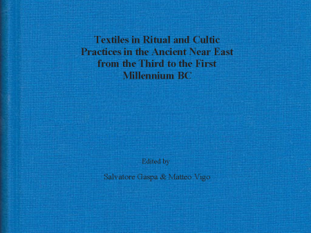 Textiles in Ritual and Cultic Practices in the Ancient Near East from the Third to the First Millennium BC. (AOAT 431) Sale