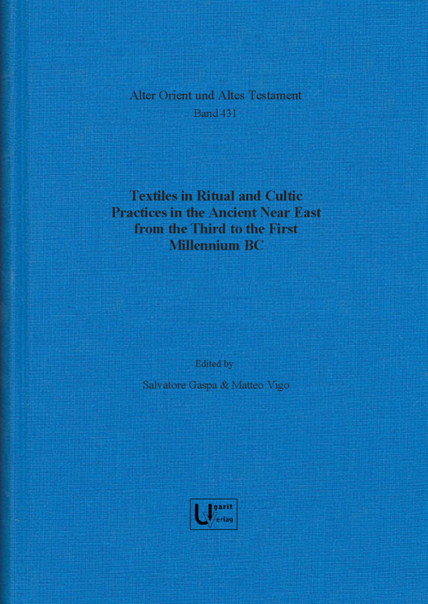 Textiles in Ritual and Cultic Practices in the Ancient Near East from the Third to the First Millennium BC. (AOAT 431) Sale