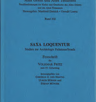 Saxa loquentur - Studien zur Archäologie Palästinas Israels. Festschrift für Volkmar Fritz zum 65. Geburtstag. (AOAT 302) Online