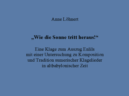 „Wie die Sonne tritt heraus!“ Eine Klage zum Auszug Enlils mit einer Untersuchung zu Komposition und Tradition sumerischer Klagelieder in altbabylonischer Zeit. (AOAT 365) For Discount