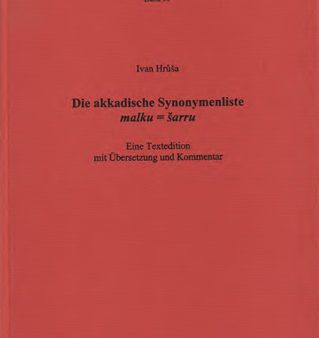 Die akkadische Synonymenliste malku = šarru. Eine Textedition mit Übersetzung und Kommentar. (AOAT 50) Online Sale