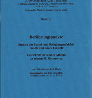 Berührungspunkte. Studien zur Sozial- und Religionsgeschichte  Israels und seiner Umwelt. (AOAT 350) Discount