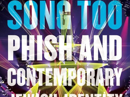 This Is Your Song Too  Phish and Contemporary Jewish Identity on Sale