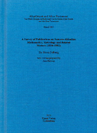 A Survey of Publications on Sumero-Akkadian Mathematics, Metrology and Related Matters (1854–1982). (AOAT 462) For Cheap