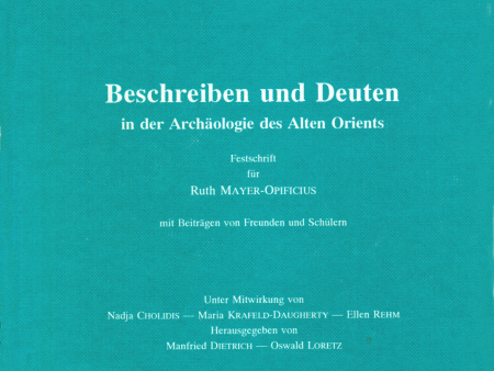 Beschreiben und Deuten in der Archäologie des Alten Orients. Festschrift für Ruth Mayer-Opificius mit Beiträgen von Freunden und Schülern. (AVO 4) Online Hot Sale