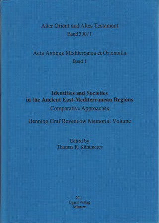 Identities and Societies in the Ancient East-Mediterranean Regions. Comparative Approaches. Henning Graf Reventlow Memorial Volume. Acta Antiqua Mediterranea et Orientalia 1. (AOAT 390 1) Discount