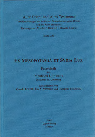 Ex Mesopotamia et Syria Lux Festschrift für Manfried Dietrich zu seinem 65. Geburtstag. (AOAT 281) Sale