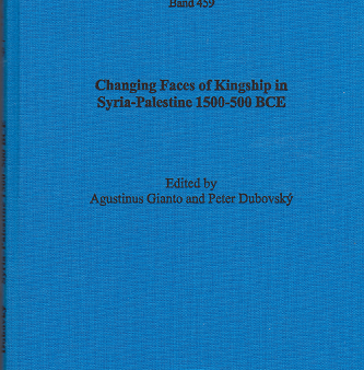 Changing Faces of Kingship in Syria-Palestine 1500-500 BCE. (AOAT 459) Hot on Sale