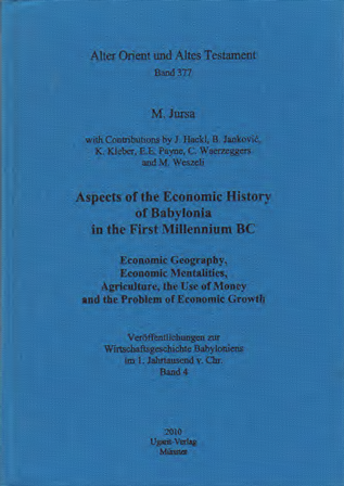 Aspects of the Economic History of Babylonia in the First Millennium BC. Economic Geography, Economic Mentalities, Agriculture, the Use of Money and the Problem of Economic Growth. (AOAT 377) Hot on Sale