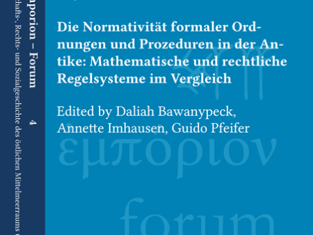 The Normativity of Formal Orders and Procedures in Antiquity: A Comparison of Mathematical and Legal Systems. (KEF 4) For Discount